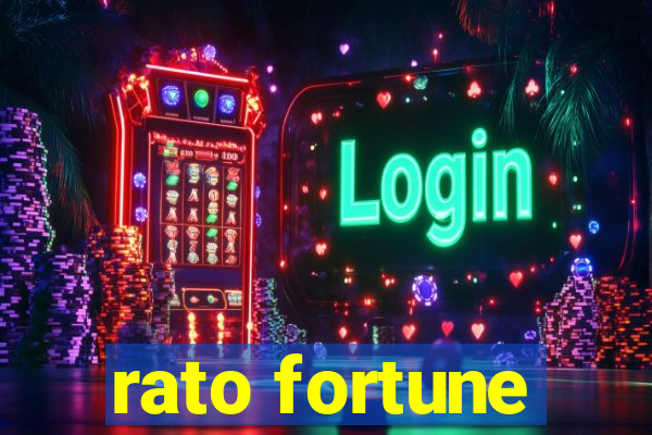 rato fortune